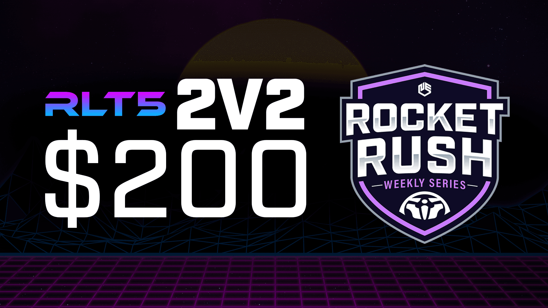 $200 2v2 Rocket Rush X RLTS Showdown