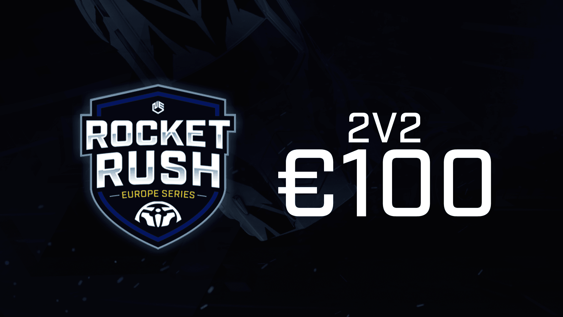 €100 | EU 2v2 Rocket Rush Europe Series #2
