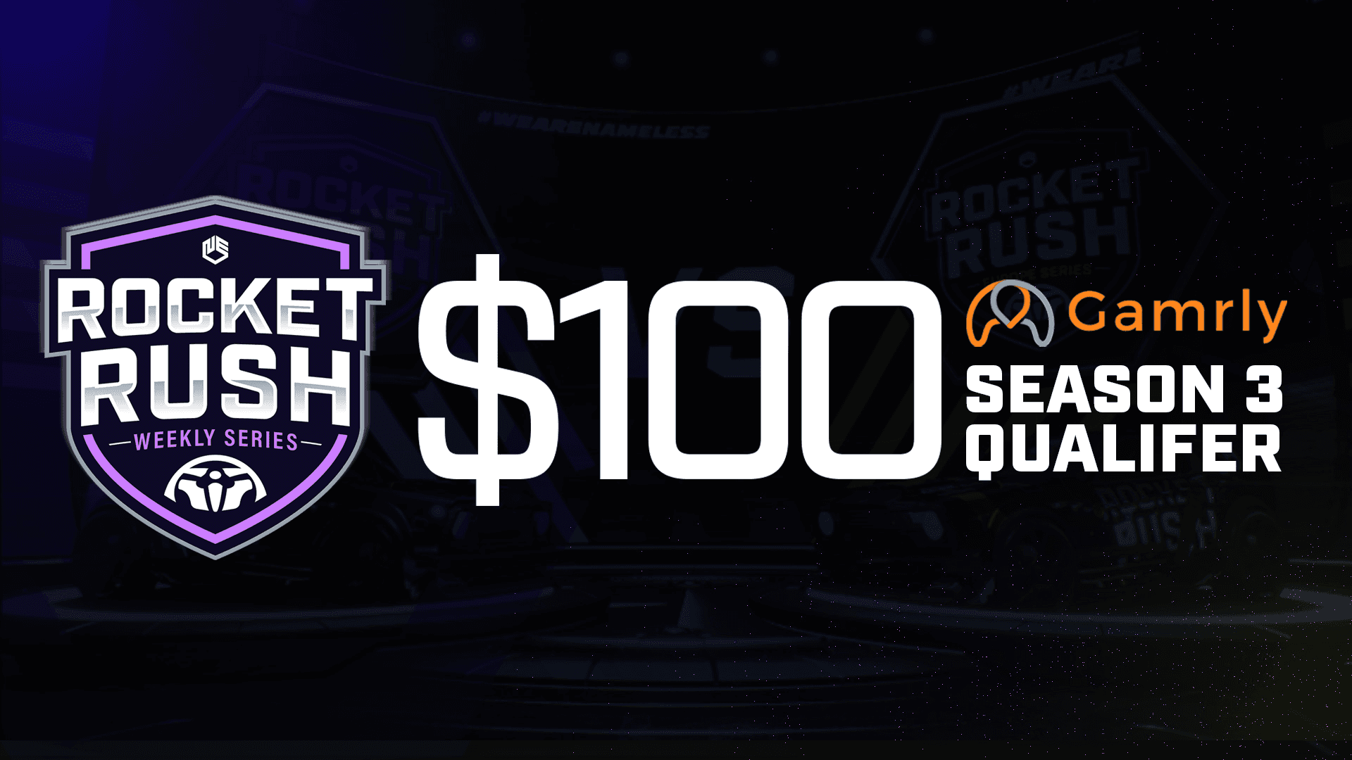 $100 [NA] Rocket Rush X Gamrly | Season 3 Week 1 - Qualifier