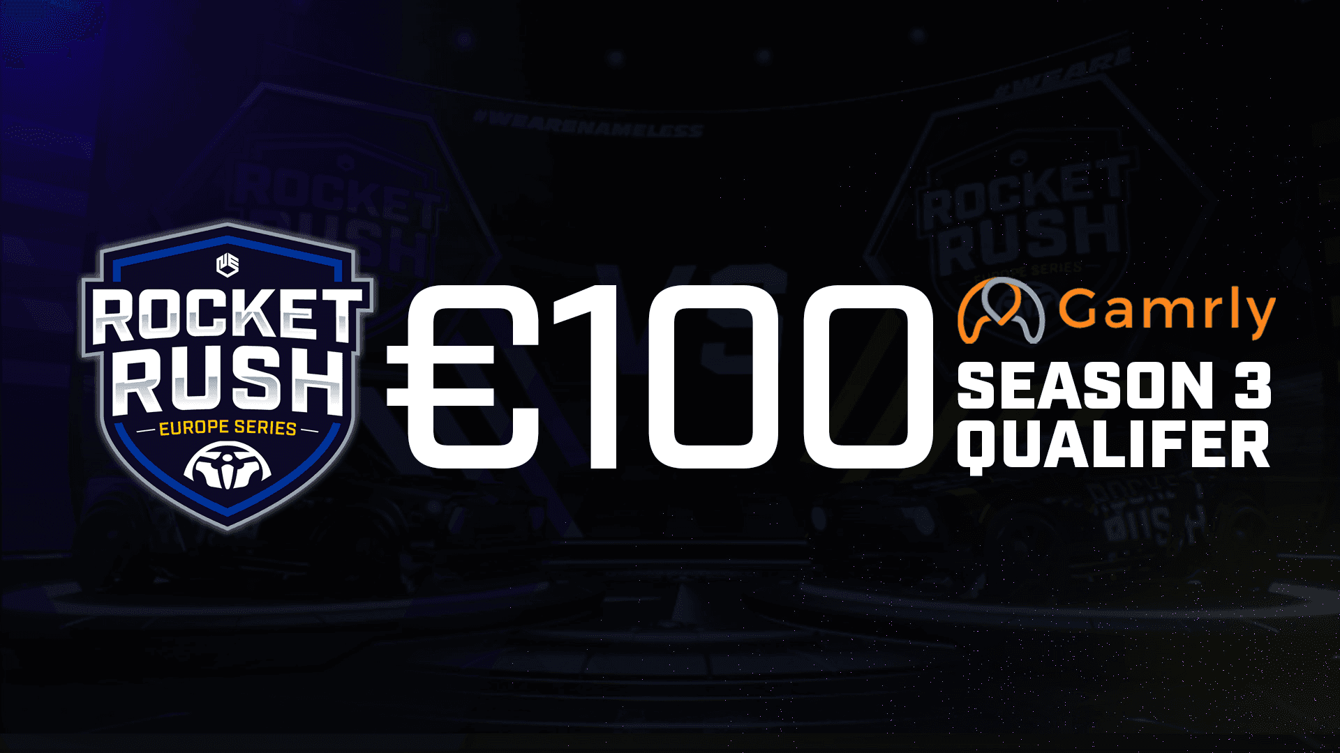 €100 [EU] Rocket Rush X Gamrly | Season 3 Europe Series | Qualifier 2