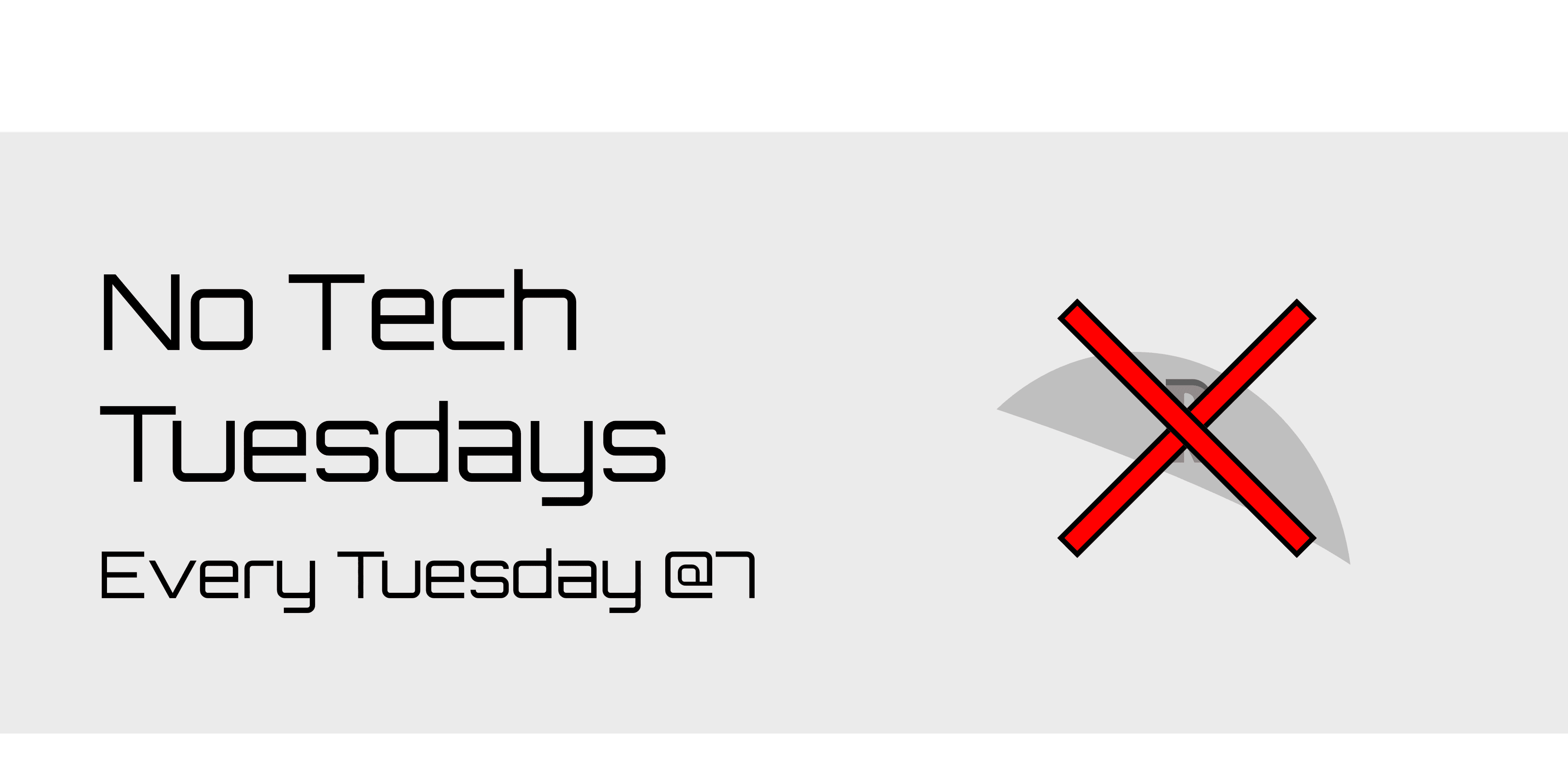 No Tech Tuesday #24