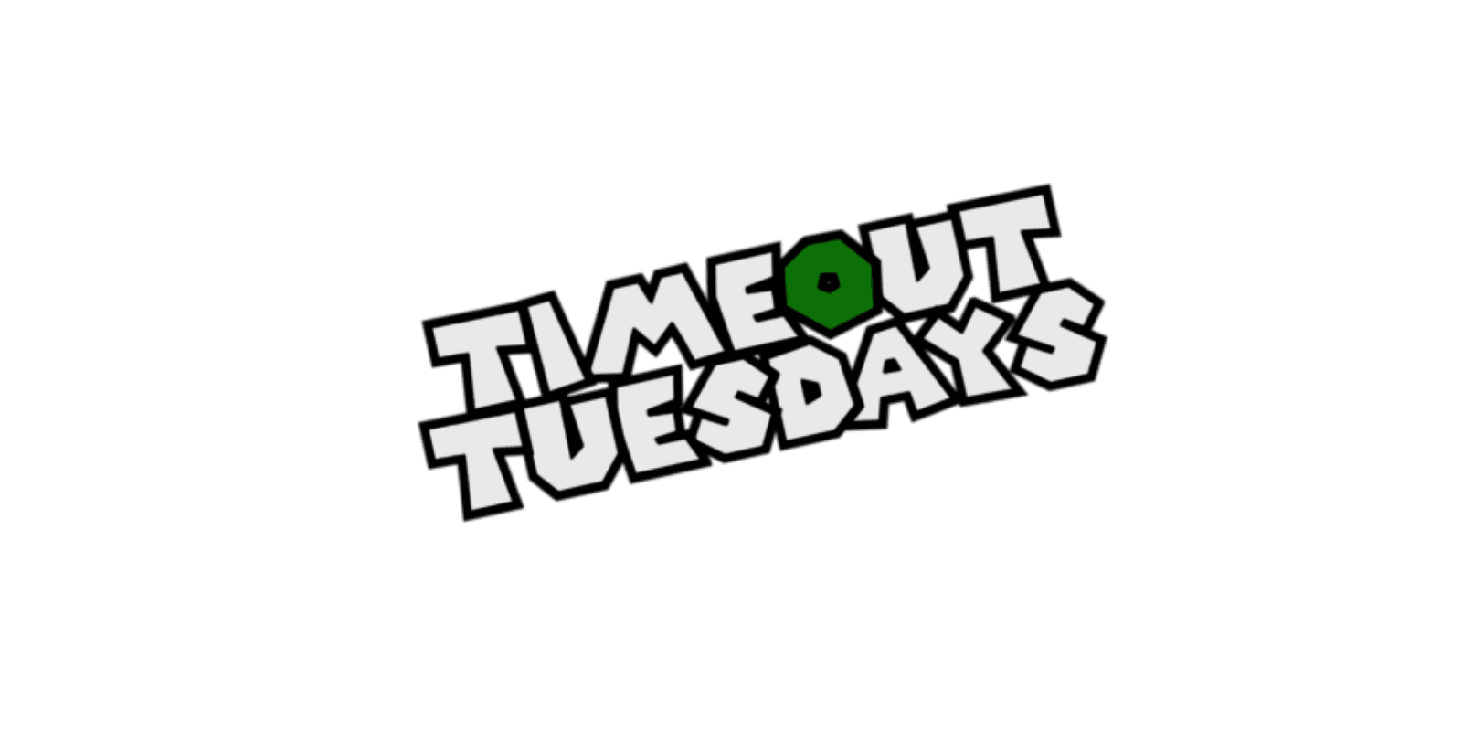 Timeout Tuesdays #14